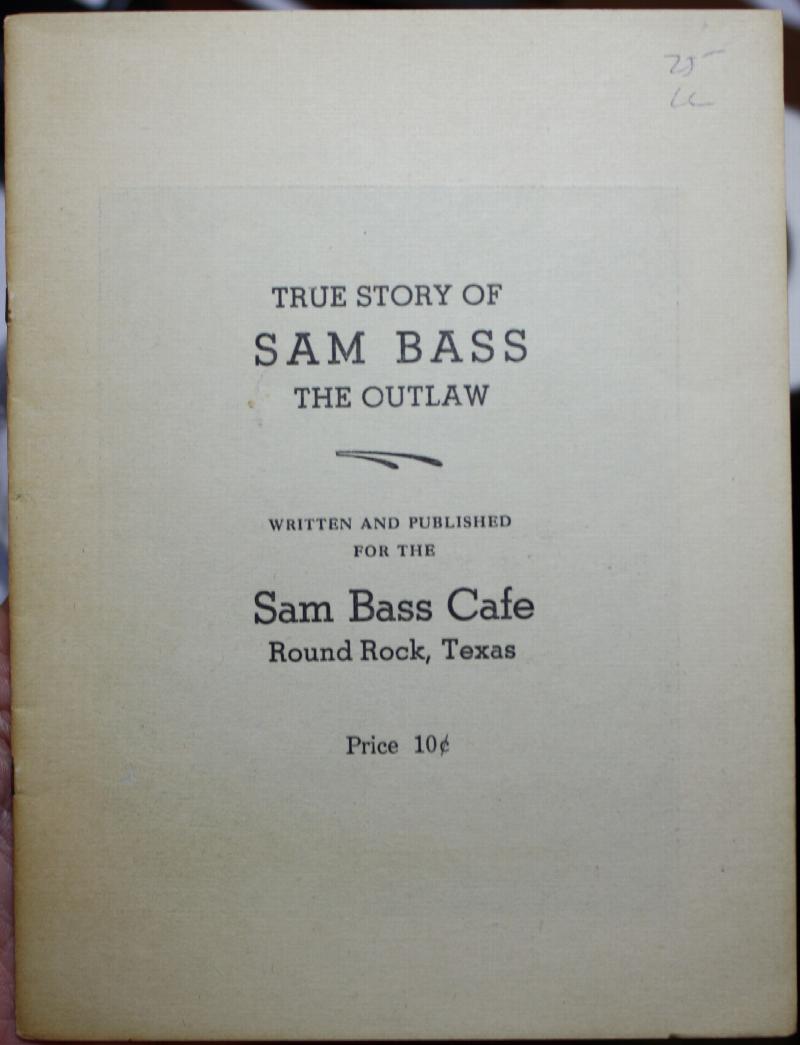 True Story Of Sam Bass The Outlaw Written And Published For The Sam ...