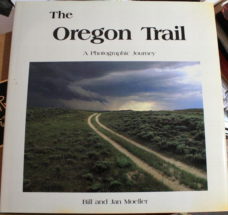 The Oregon Trail A Photographic Journey