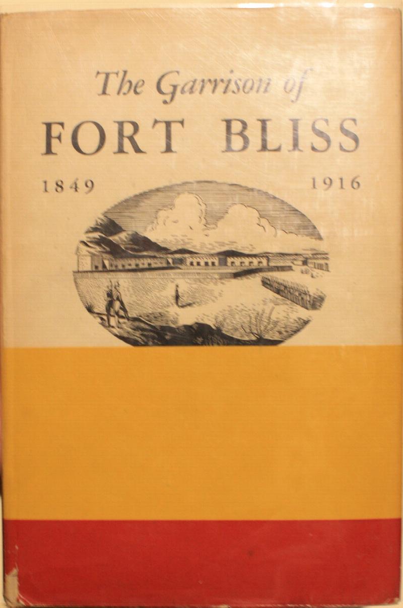 The Garrison of Fort Bliss 18491916